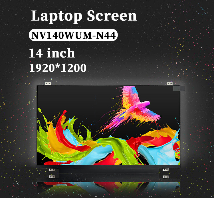 صفحه نمایش لپ تاپ 14 اینچی NV140WUM-N44 1920*1200 وضوح 30 پین Backlight 300 نیت IPS پانل ماژول LCD نمایش